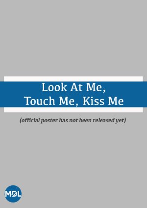 Look At Me Touch Me Kiss Me 2022 (South Korea)