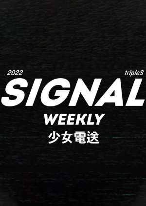 tripleS: Signal Weekly 2022 (South Korea)