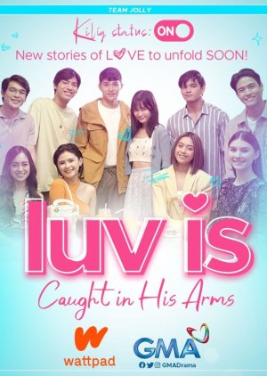 Luv is: Caught in His Arms 2023 (Philippines)