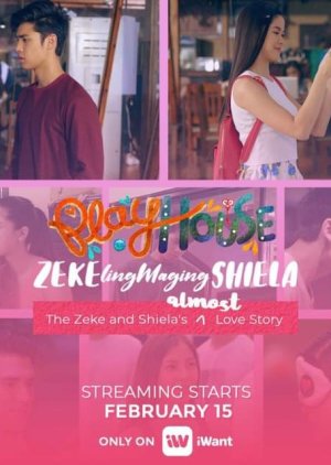 ZEKElingMagingSHIELA: The Zeke and Shiela's Almost Love Story 2019 (Philippines)