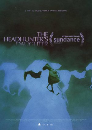The Headhunter’s Daughter 2022 (Philippines)