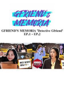 GFRIEND's MEMORIA - Detective Gfriend 2021 (South Korea)