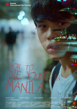 How To Die Young in Manila 2020 (Philippines)