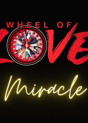 Wheel of Love: My Miracle Love  (Philippines)