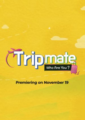 Tripmate: Who Are You? 2022 (South Korea)