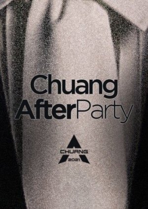 Chuang 2021: After Party 2021 (China)