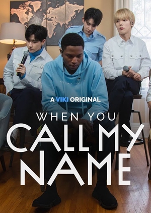 When You Call My Name 2018 (South Korea)