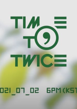 Time to Twice: Tdoong Forest 2021 (South Korea)