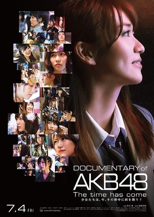 Documentary of AKB48: The Time Has Come 2014 (Japan)