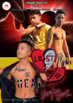 How To Heal My Broken Heart 2021 (Philippines)