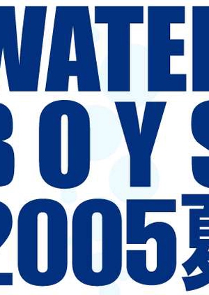Water Boys Finale 2005 (Japan)