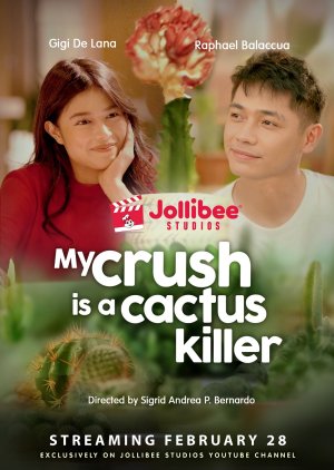 My Crush Is a Cactus Killer 2022 (Philippines)