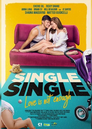 Single/Single: Love is Not Enough 2018 (Philippines)