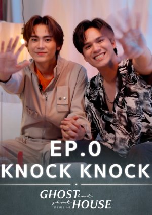 Ghost Host, Ghost House Ep. 0 Knock Knock 2022 (Thailand)